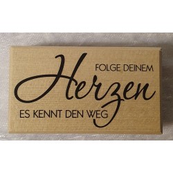 Holz Stempel Folge Deinem Herzen