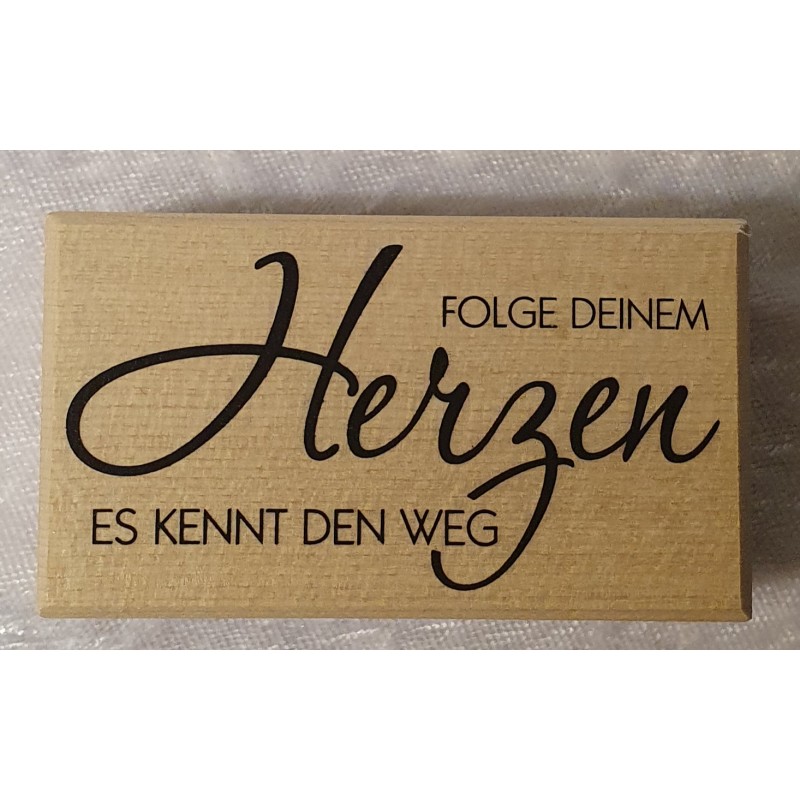 Holz Stempel Folge Deinem Herzen
