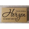 Holz Stempel Folge Deinem Herzen