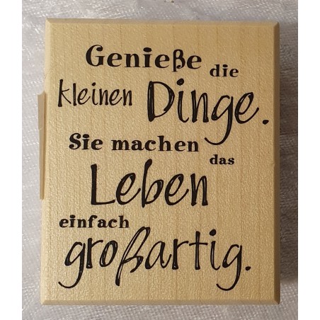 Holz Stempel Geniesse die kleinen Dinge