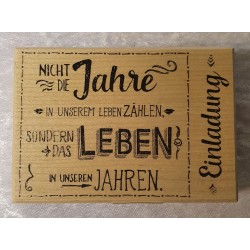 Holz Stempel Nicht die Jahre in unserem Leben zählen
