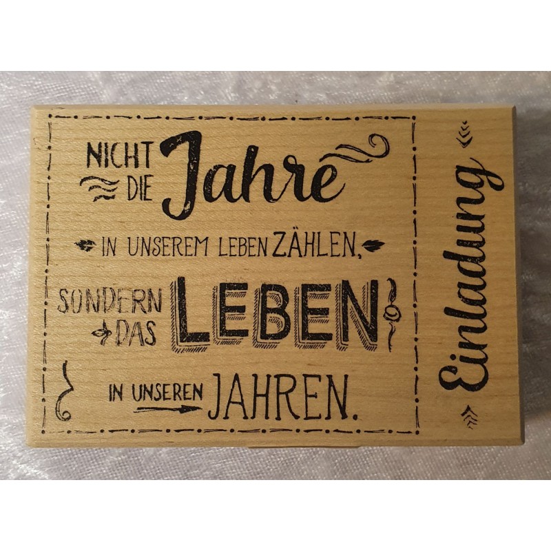 Holz Stempel Nicht die Jahre in unserem Leben zählen