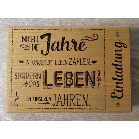 Holz Stempel Nicht die Jahre in unserem Leben zählen