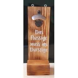 Getränkeöffner natur Das Flüssige....