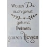Schablone Wohin Du......