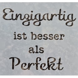 Schablone Einzigartig.....