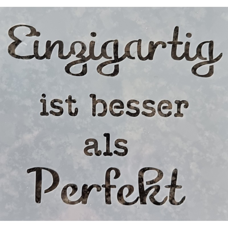 Schablone Einzigartig.....