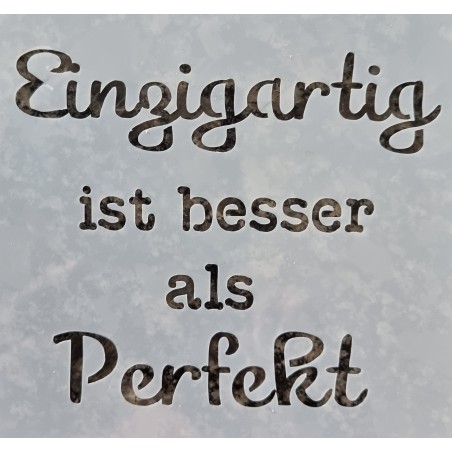 Schablone Einzigartig.....