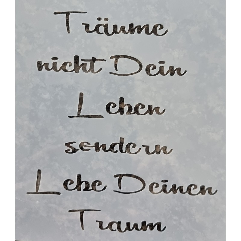 Schablone Träume nicht.....