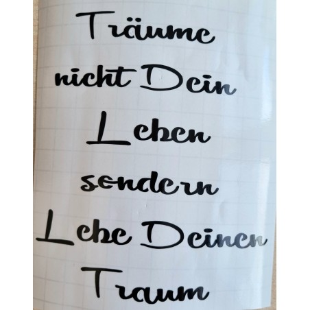 Vinyl Schrift Träume nicht....   schwarz