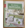 Wir feiern Konfirmation