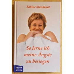 So lerne ich meine Ängste zu besiegen