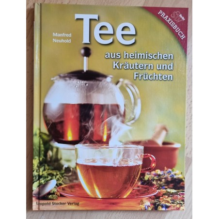 Tee aus heimischen Kräutern und Früchten