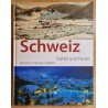 Schweiz Früher und Heute