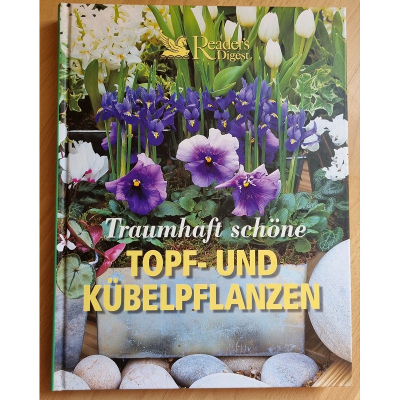 Traumhaft schöne Topf-und Kübelpflanzen