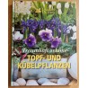 Traumhaft schöne Topf-und Kübelpflanzen