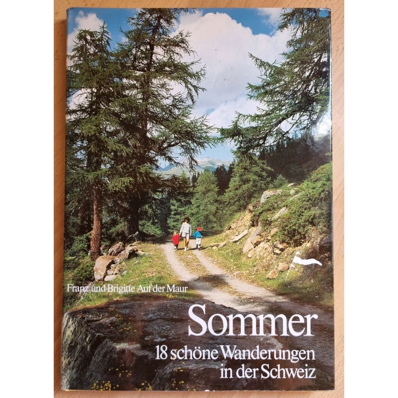 Sommer 18 schöne Wanderungen in der Schweiz