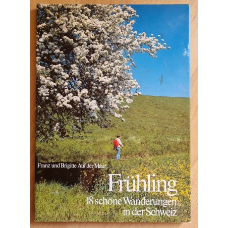 Frühling 18 schöne Wanderungen in der Schweiz
