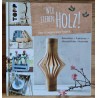 Wir lieben Holz
