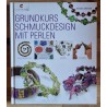 Grundkurs Schmuckdesign mit Perlen