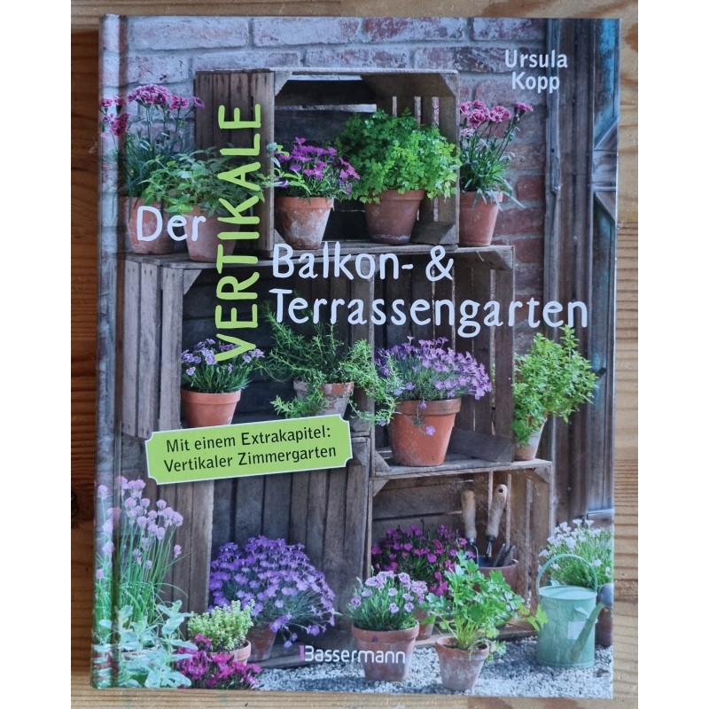 Der Vertikale Balkon-& Terrassengarten