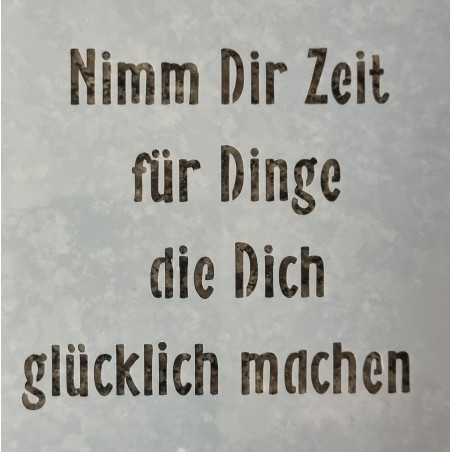 Schablone Nimm Dir Zeit.....