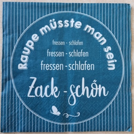 Serviette Raupe müsste man sein