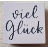 Holz Stempel Viel Glück