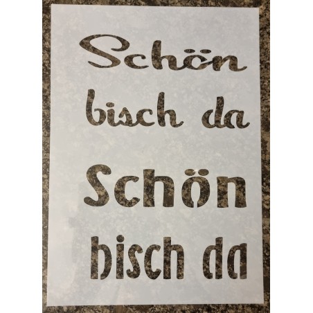Schablone Schön bisch da