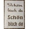 Schablone Schön bisch da