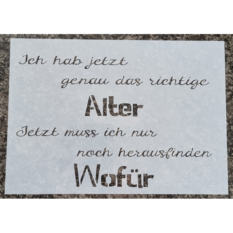 Schablone Ich hab jetzt genau das richtige Alter