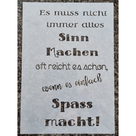 Schablone Es muss nicht immer alles Sinn machen