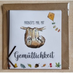 Probiers mal mit Gemütlichkeit
