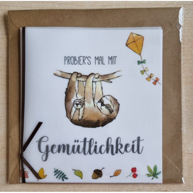 Probiers mal mit Gemütlichkeit