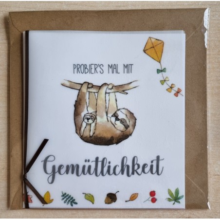 Probiers mal mit Gemütlichkeit