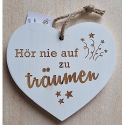 Holz Herz weiss "Hör nie auf zu träumen"