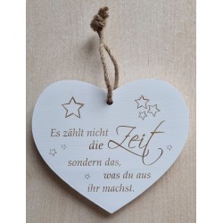 Holz Herz weiss "Es zählt nicht die Zeit..."
