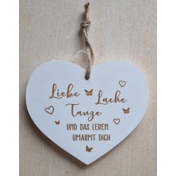 Holz Herz weiss "Lebe, Liebe, Tanze..."