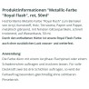 Royal Flash Metallic Farbe rot