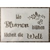 Schablone "Wo Blumen blühen..."