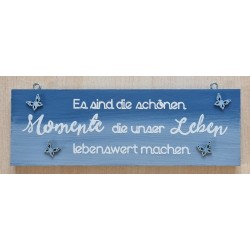 Schild Es sind die schönen Momente....  blau