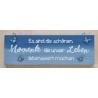 Schild Es sind die schönen Momente....  blau