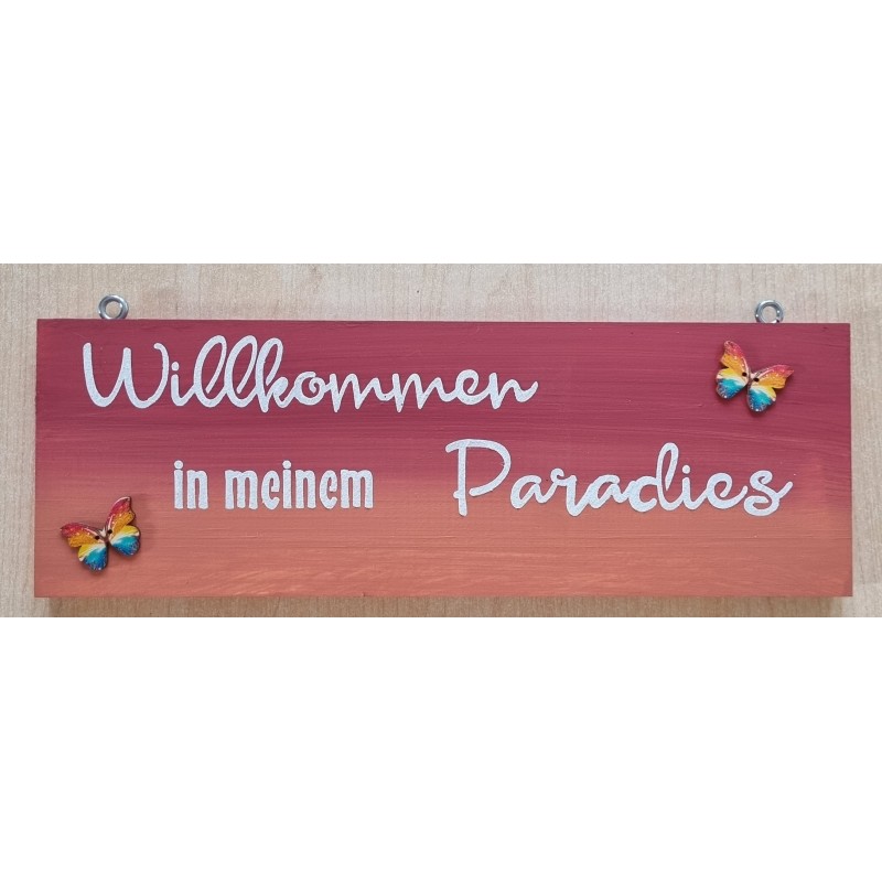 Schild Willkommen in meinem Paradies weinrot