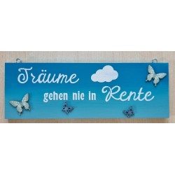 Schild Träume gehen nie in Rente  türkis