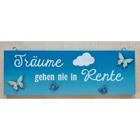 Schild Träume gehen nie in Rente  türkis