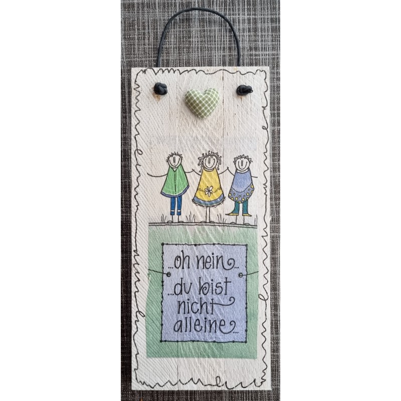 Mini Schild Oh nein.... Du bist nicht allein  grün