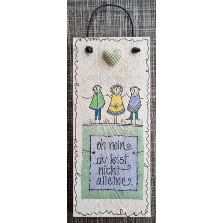 Mini Schild Oh nein.... Du bist nicht allein  grün