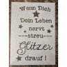 Schablone " Wenn Dich Dein Leben..."
