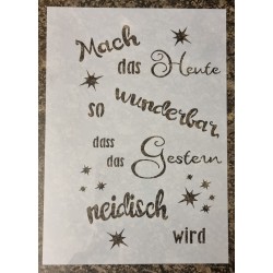 Schablone " Mach das Heute..."