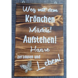 Schild geflammt  " Weg mit dem Krönchen "